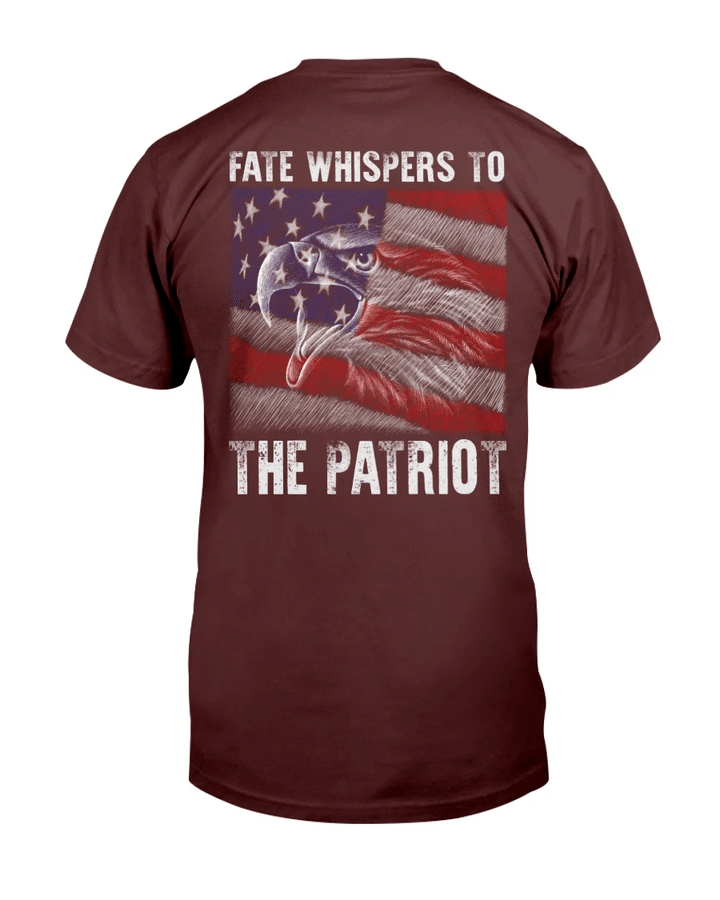 Veterans Shirt Fate Whispers To The Patriot T-Shirt - Spreadstores