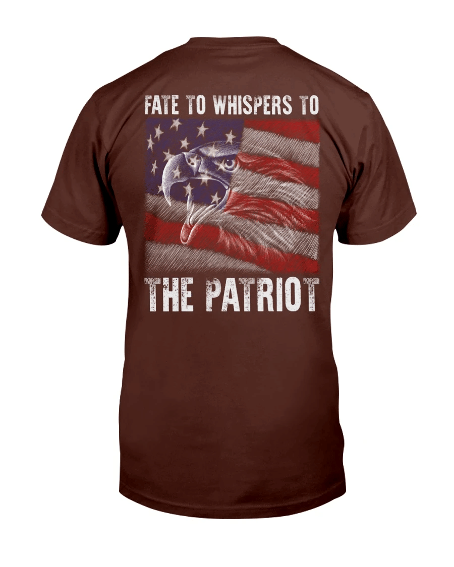 Veterans Shirt Fate Whispers To The Patriot T-Shirt - Spreadstores