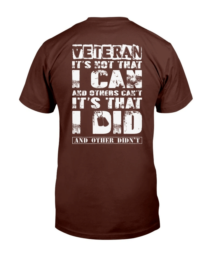 Veterans Shirt It's Not That I Can And Others Can't It's That I Did And Other Didn't T-Shirt - Spreadstores