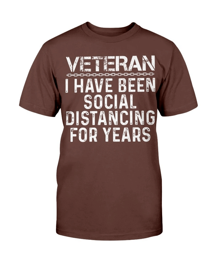 Veterans Shirt I Have Been Social Distancing For Years T-Shirt - Spreadstores