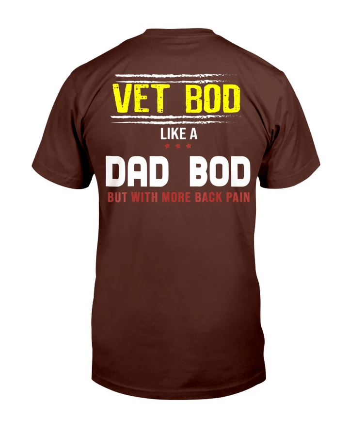 Veteran Vet Bod Like A Dad Bod But With More Back Pain T-Shirt - Spreadstores