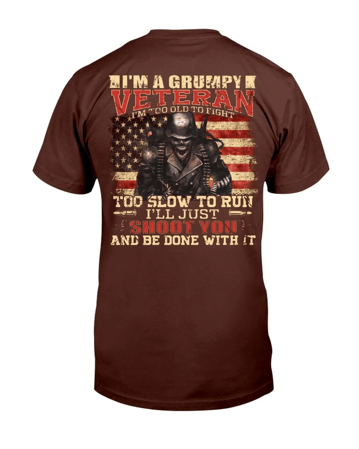 Veterans Shirt - I Am A Grumpy Veteran Too Slow To Run I'll Just Shoot You T-Shirt - Spreadstores