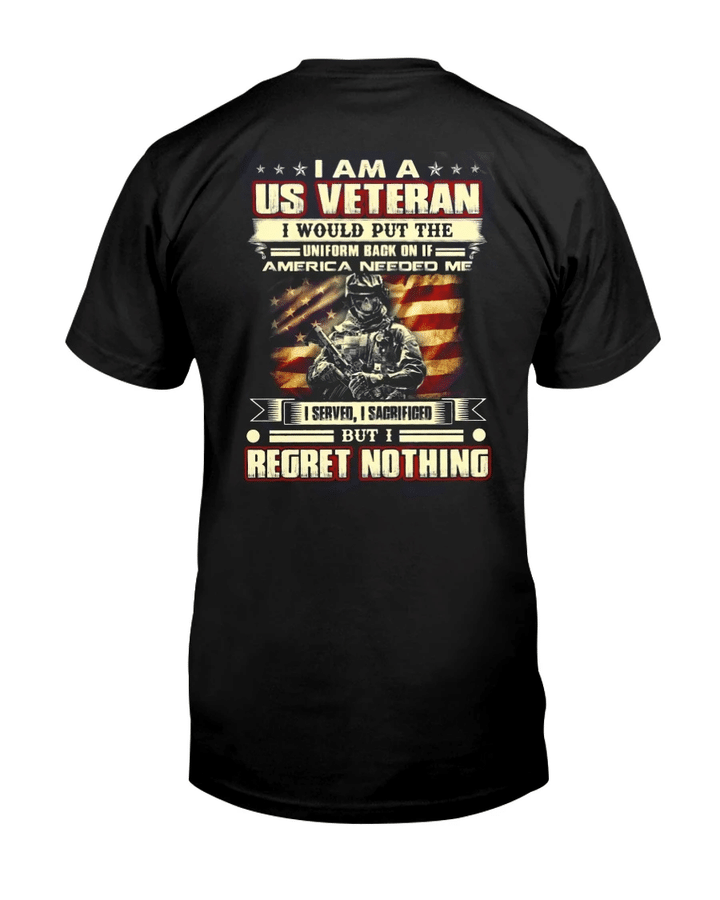Veteran Shirt, I Am A US Veteran, I Regret Nothing T-Shirt KM0109 - Spreadstores