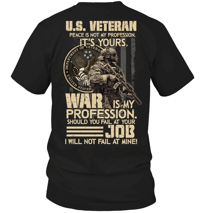 Veteran Shirt, Dad Shirt, U.S Veteran War Is My Profession Job T-Shirt KM1106 - Spreadstores