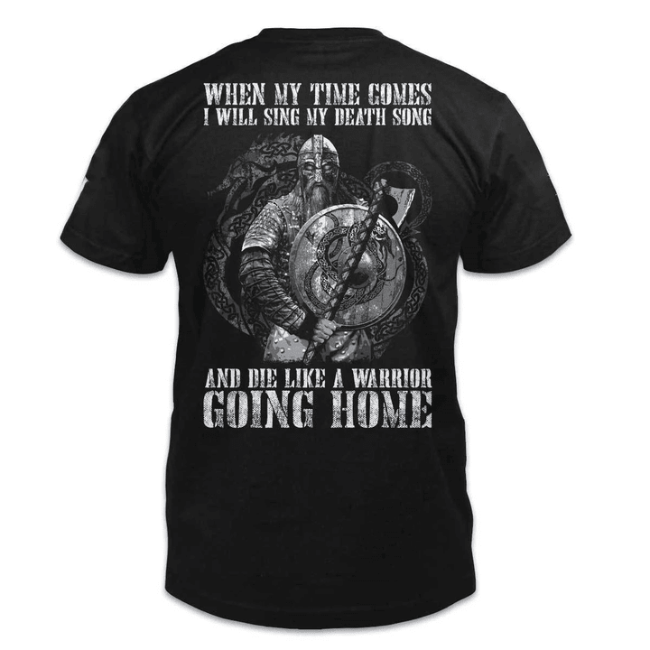 Veteran Shirt, When My Time Comes I Will Sing My Death Song T-Shirt KM2906 - Spreadstores