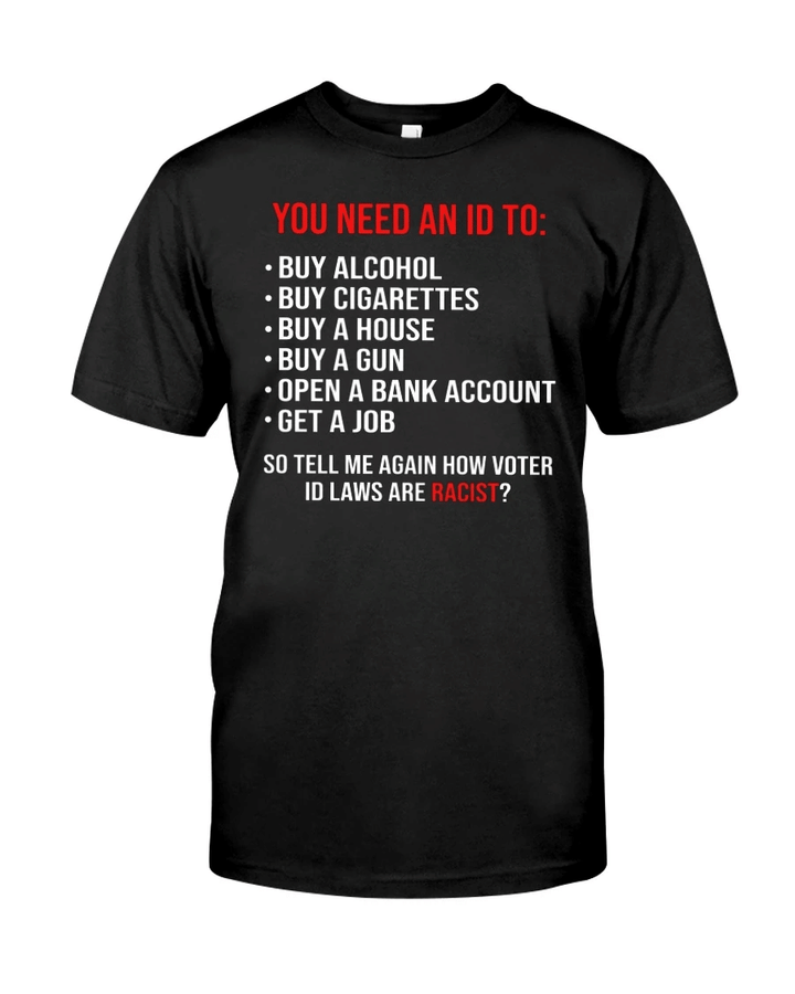 Veteran Shirt, Shirts With Sayings, You Need An ID To T-Shirt KM0208 - Spreadstores