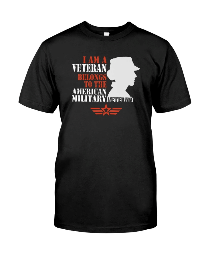 Veteran Shirt, Dad Shirt, I Am A Veteran Belongs To The American Military T-Shirt KM0906 - Spreadstores