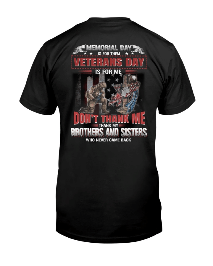 Veteran Shirt, Memorial Day Is For Them, Veterans Day Is For Me T-Shirt KM2408 - Spreadstores