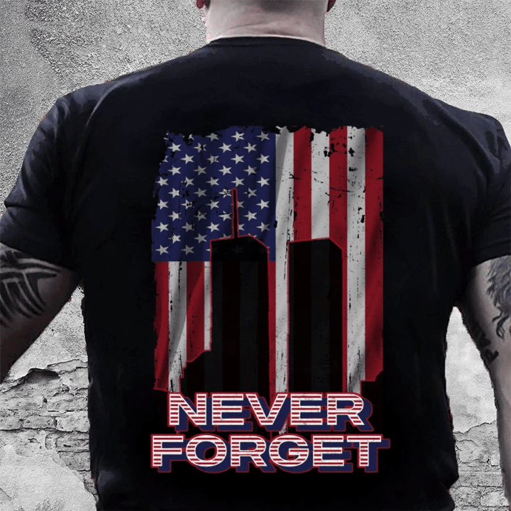 Veteran Shirt, Dad Shirt, American Flag Shirt, Never Forget T-Shirt KM2206 - Spreadstores