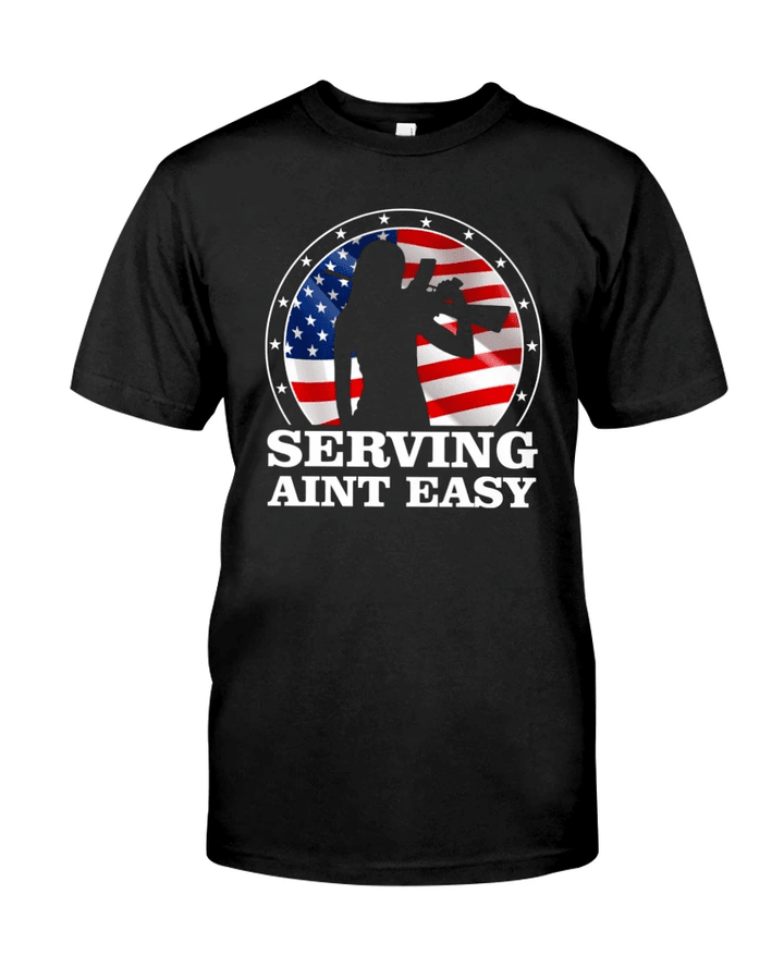 Veteran Shirt, Female Veteran, Women Veteran, Serving Ain't Easy Unisex T-Shirt KM0106 - Spreadstores