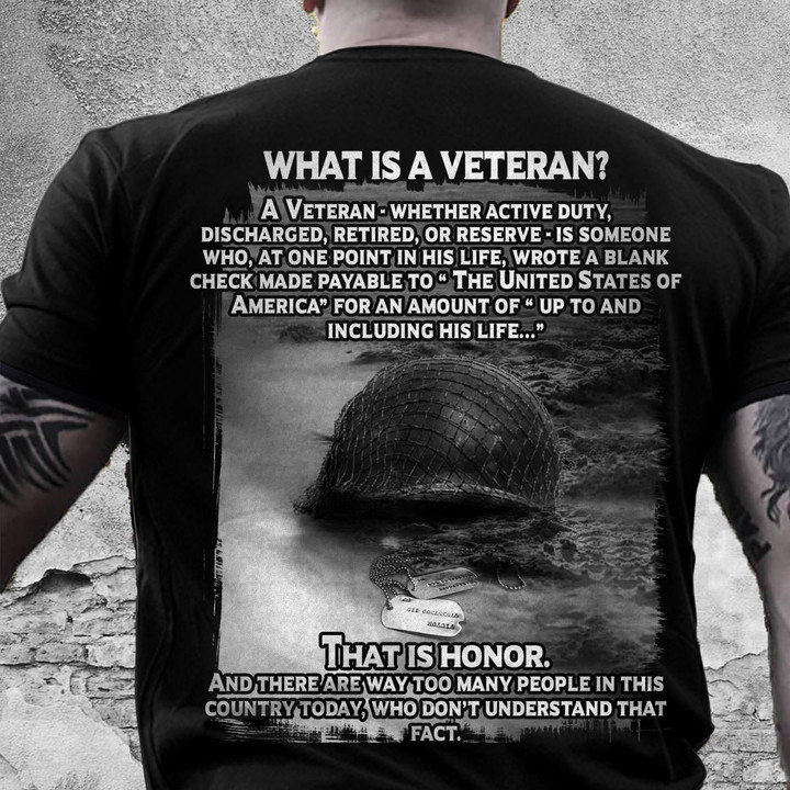 Veteran Shirt, Veteran Day Gift, Veterans Day Unisex T-Shirt, What Is A Veteran, That Is Honor T-Shirt - Spreadstores
