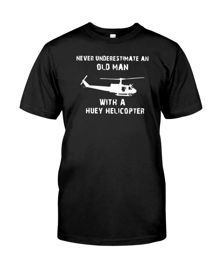 Veteran Shirt, Never Underestimate An Old Man With A Huey, Father's Day Gift For Dad KM1304 - Spreadstores
