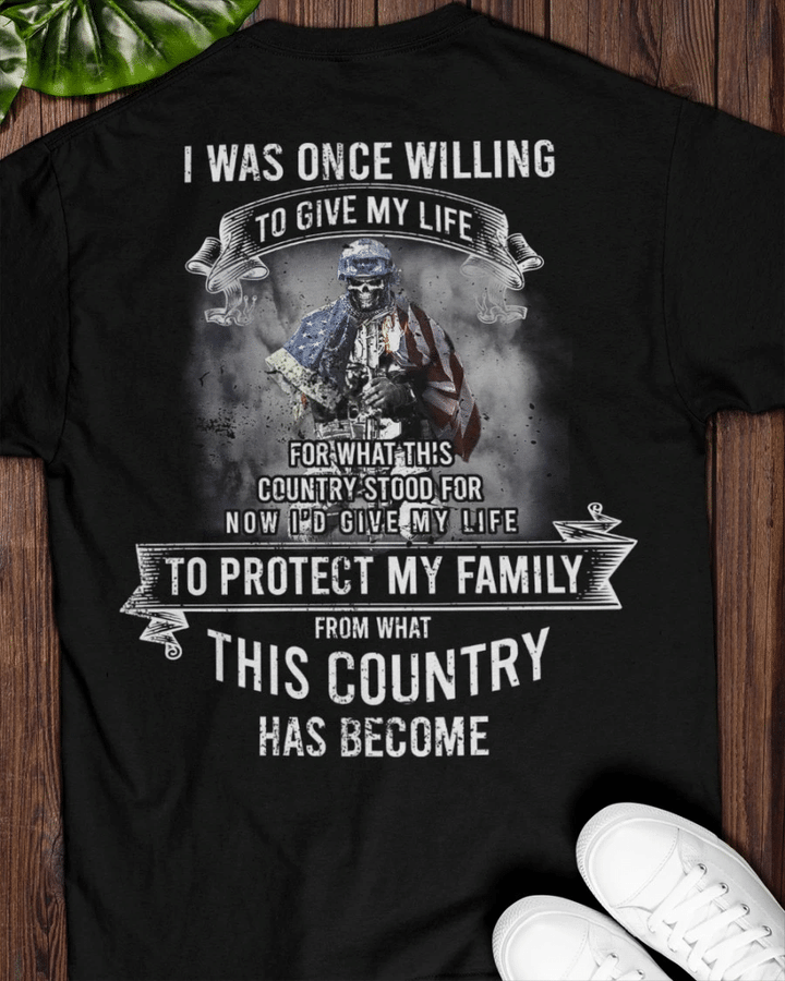 Veteran Shirt, I Was Once Willing To Give My Life For This Country Skull Veteran T-Shirt CV1009 - Spreadstores