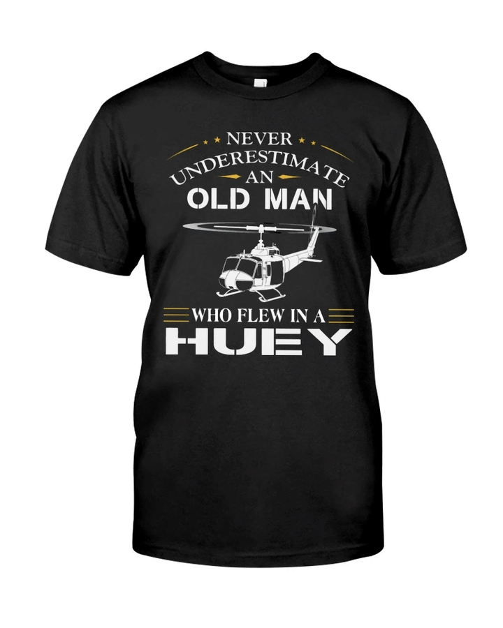 Veteran Shirt, Old Man Who Flew In A HUEY Classic T-Shirt, Father's Day Gift For Dad KM1304 - Spreadstores