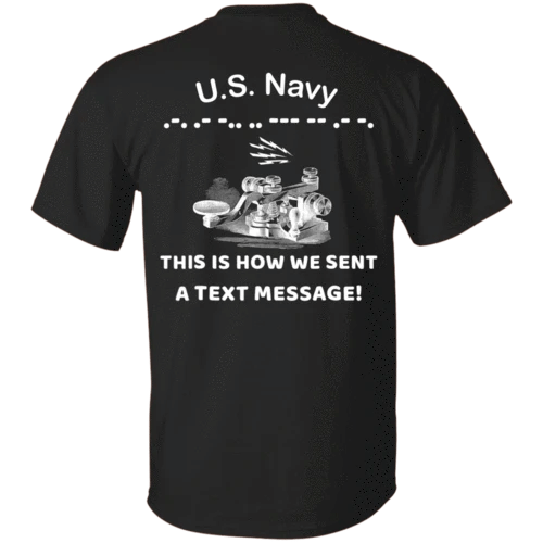 Veteran Shirt, US Navy Shirt, This Is How We Sent A Text Message Men Back T-Shirt KM0507 - Spreadstores