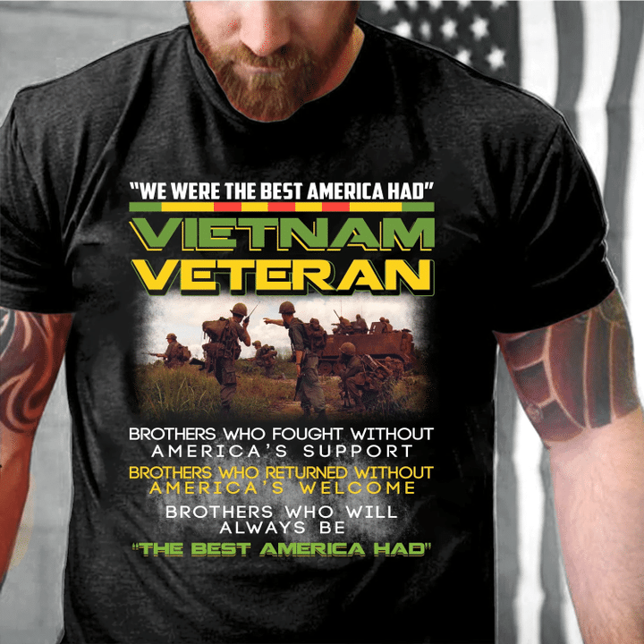 Veteran Shirt, Vietnam Veteran, We Were The Best America Had Vietnam Veteran T-Shirt - Spreadstores