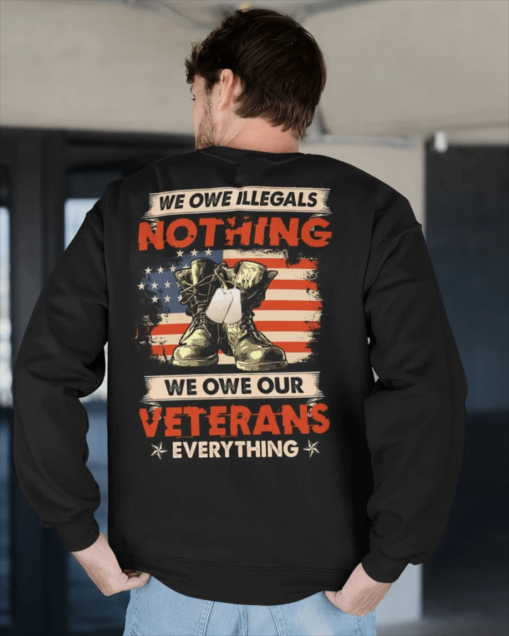 Veteran Sweatshirt, We Owe Illegals Nothing We Owe Our Veterans Everything Combat Boots Sweatshirt - Spreadstores