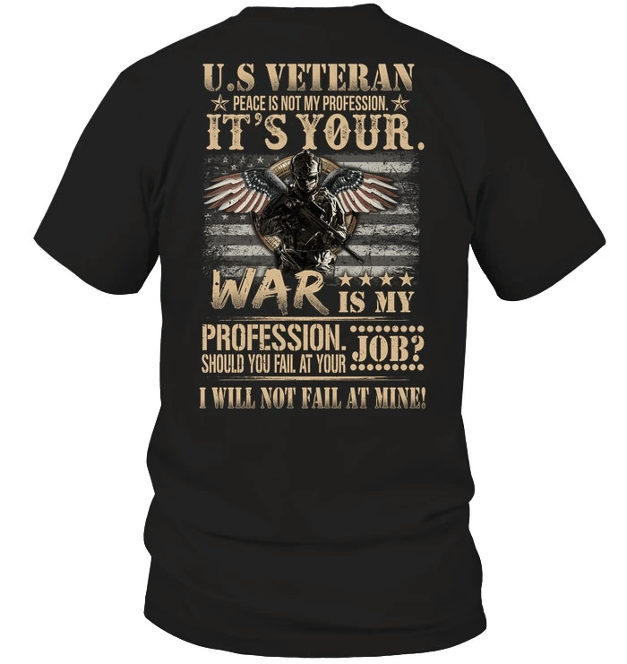 Veteran Shirt, U.S Veteran, Peace Is Not My Profession, It's Your T-Shirt KM0507 - Spreadstores