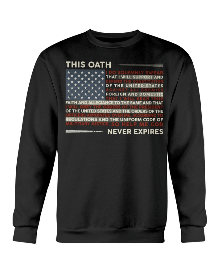 Veteran Shirt, Veteran's Day Gift, This Oath Never Expires Crewneck Sweatshirt - Spreadstores