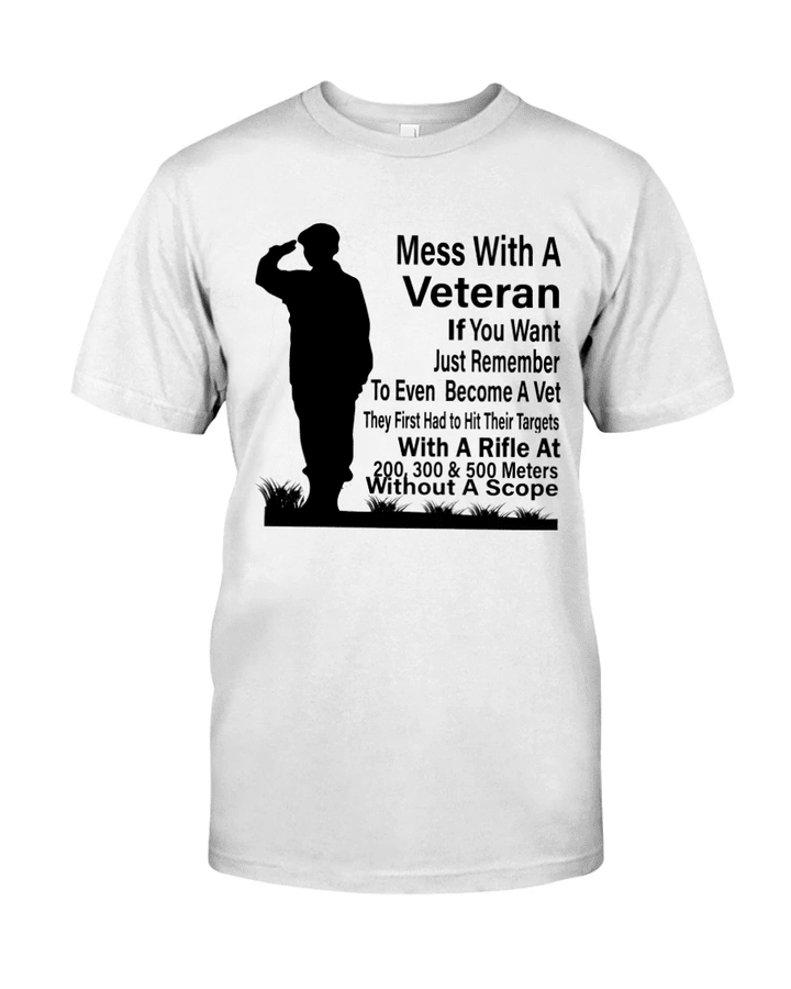 Veteran Shirt, Female Veteran, Mess With A Veteran If You Want Unisex T-Shirt KM3105 - Spreadstores