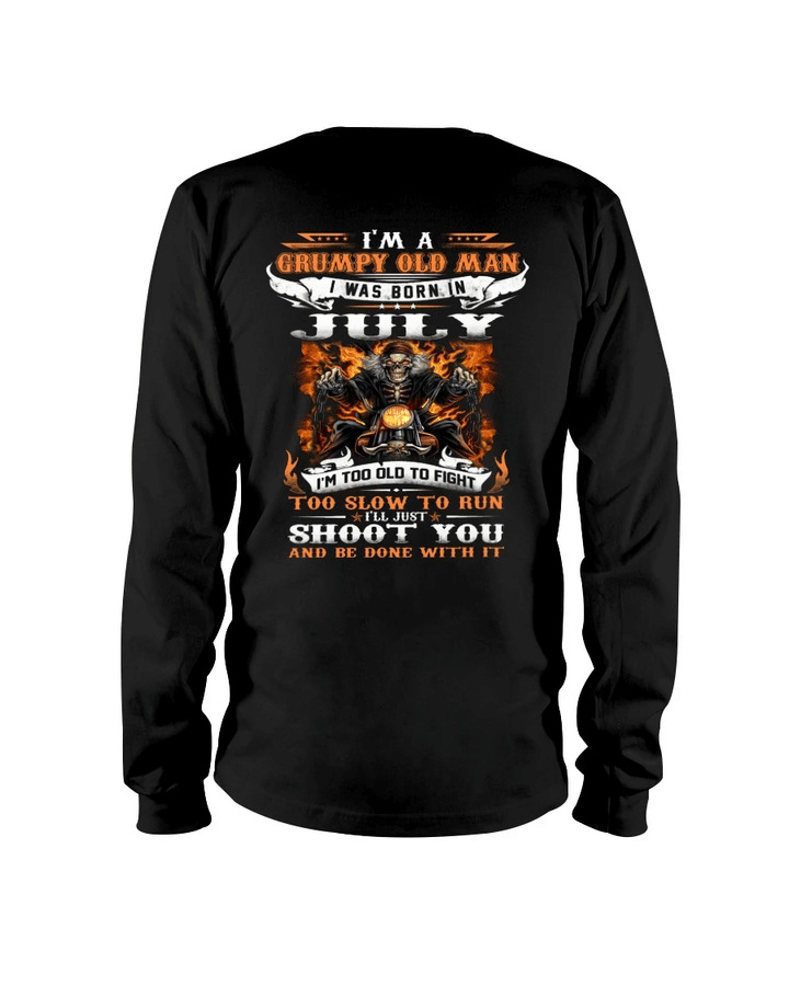 Veteran Shirt, I'm A Grumpy Old Man I Was Born In July I'll Just Shoot You, Birthday's Gift Ideas Long Sleeve - Spreadstores