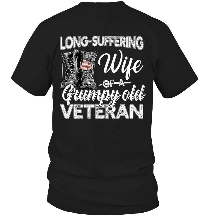 Veteran Shirt, Gift For Wife, Long-Suffering Wife Of A Grumpy Old Veteran Unisex T-Shirt KM2905 - Spreadstores