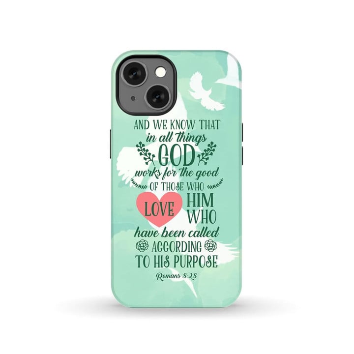 Romans 8:28 In all things God works for the good Bible verse phone case