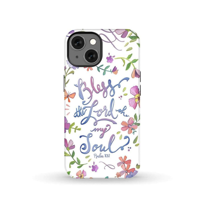 Bless the Lord oh my soul Psalm 103:1 Bible verse phone case