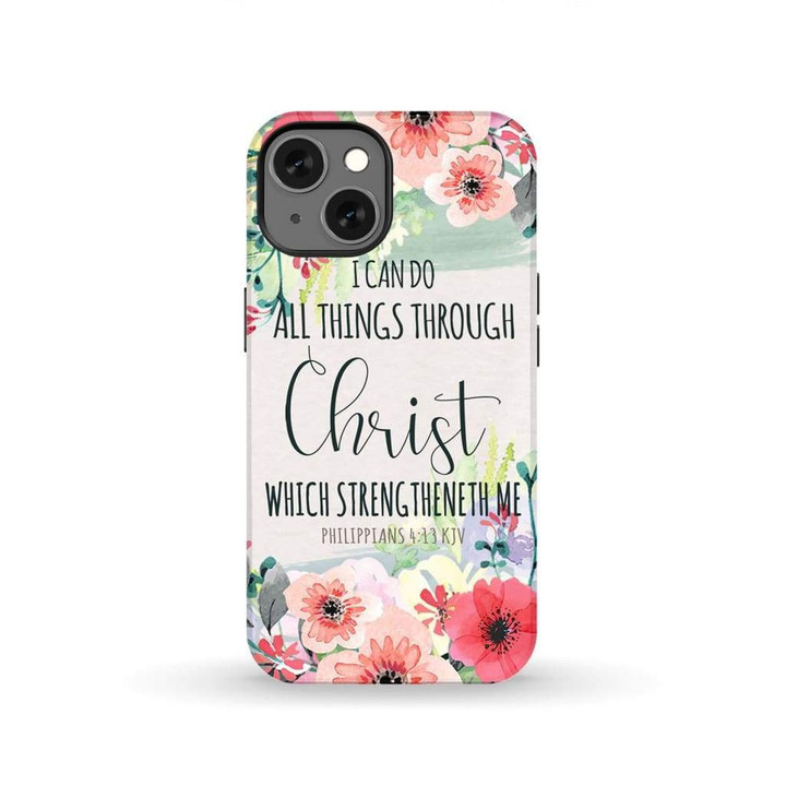 I can do all things through Christ Philippians 4:13 KJV phone case