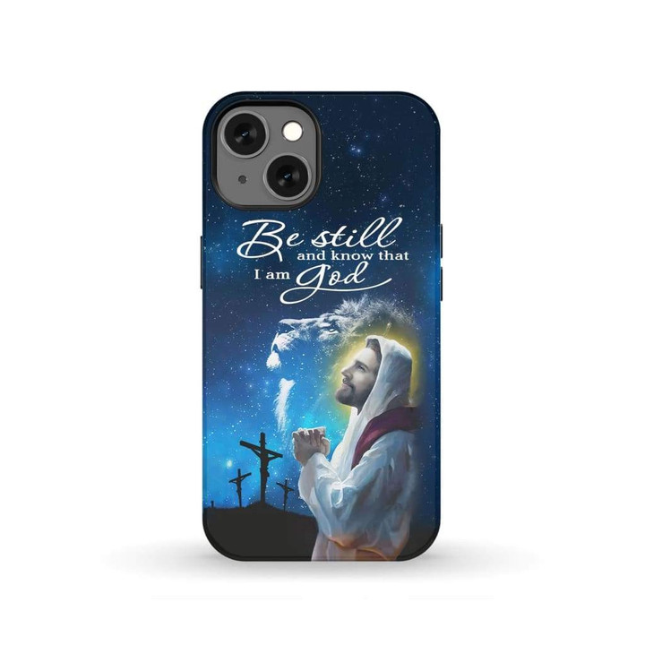 Be still and know that I am God phone case