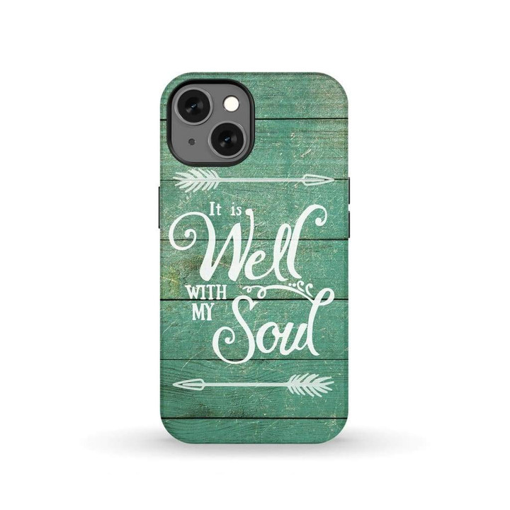 It is well with my soul phone case