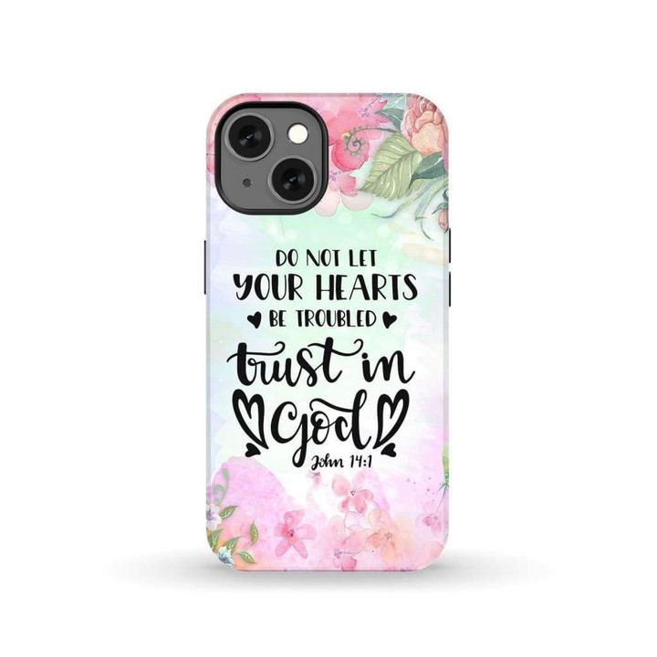 Do not let your hearts be troubled John 14:1 Bible verse phone case