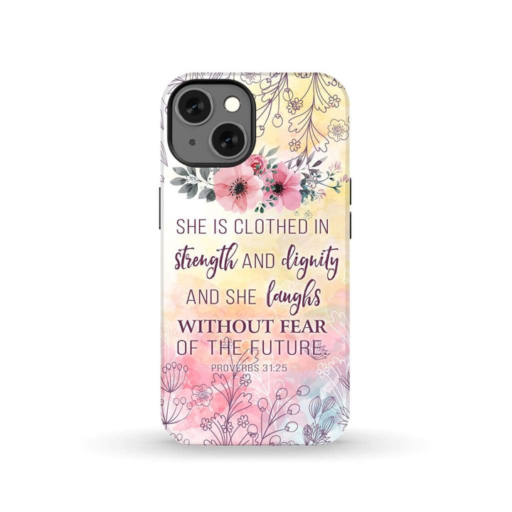 She is clothed in strength and dignity Proverbs 31:25 Bible verse phone case