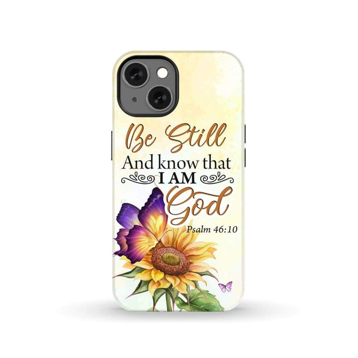 Bible Verse phone case: Be still and know that I am God butterfly sunflower Tough case