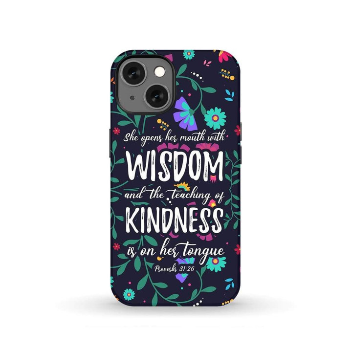 Bible verse phone cases: Proverbs 31:26 She opens her mouth with wisdom