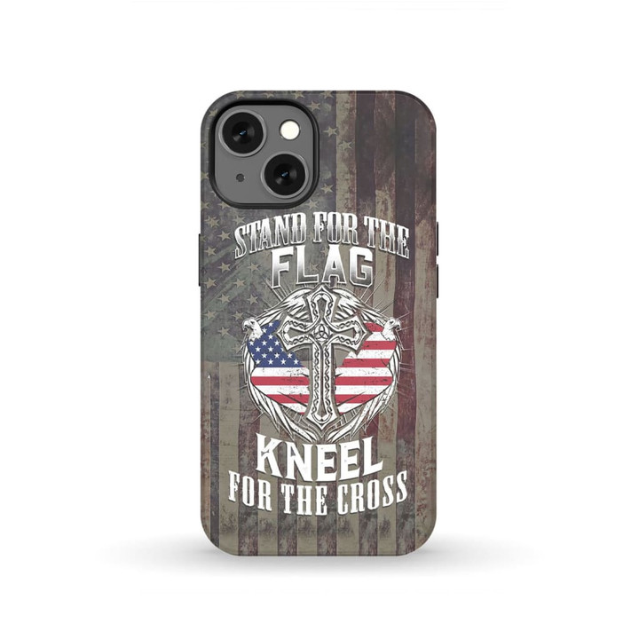 Stand for the flag and kneel for the cross phone case