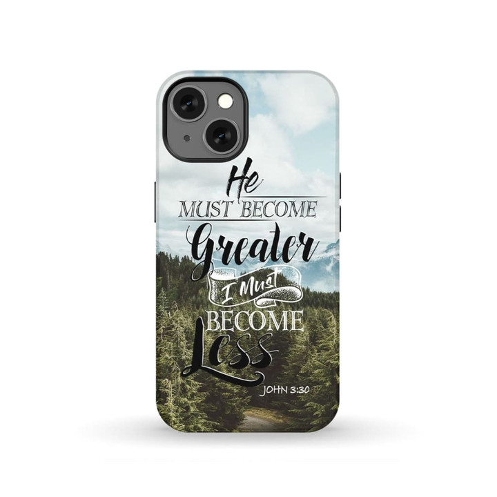 He must become greater; I must become less John 3:30 phone case