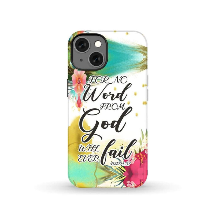 For no word from God will ever fail Luke 1:37 Bible verse phone case