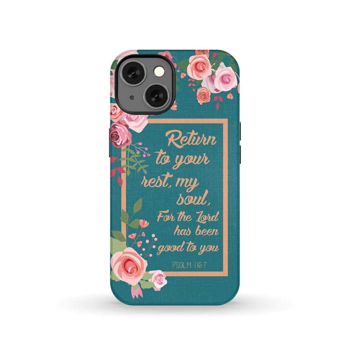 Bible verse phone cases: Psalm 116:7 Return to your rest my soul