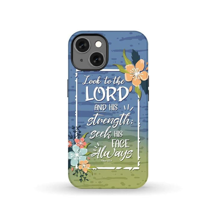 Look to the Lord and His strength Psalm 105:4 Bible verse phone case