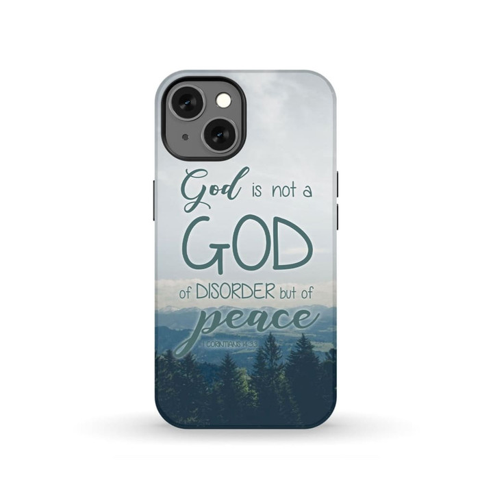 1 Corinthians 14:33 God is not a God of disorder but of peace phone case