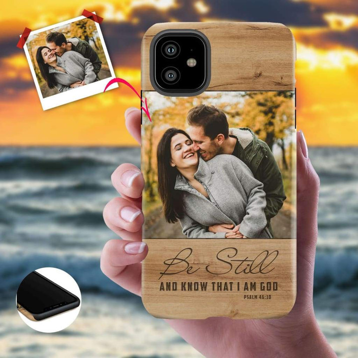 Custom Photo iPhone case: Be still and know that I am God Psalm 46:10