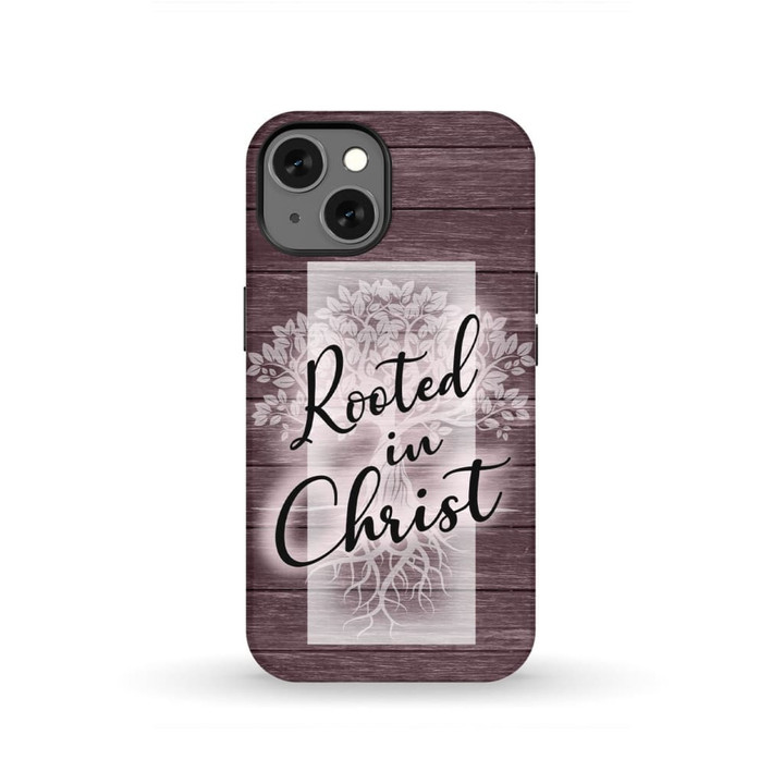 Rooted in Christ phone case - Christian phone cases