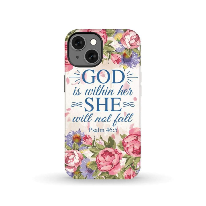 Bible verse phone case: Psalm 46:5 God is within her she will not fall