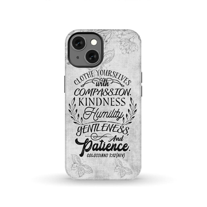 Clothe yourselves with compassion Colossians 3:12 Bible verse phone case