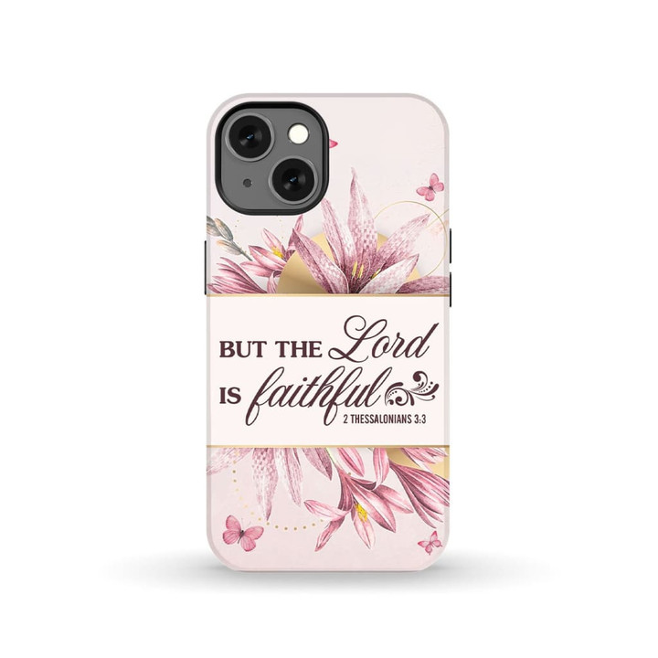 But the Lord is faithful 2 Thessalonians 3:3 Bible verse phone case