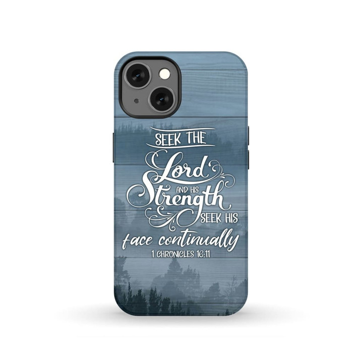 Seek the Lord and his strength 1 Chronicles 16:11 Bible verse phone case