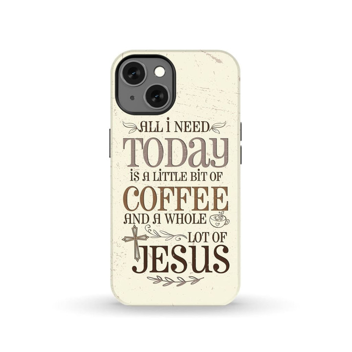 Jesus and coffee Christian phone case - tough case