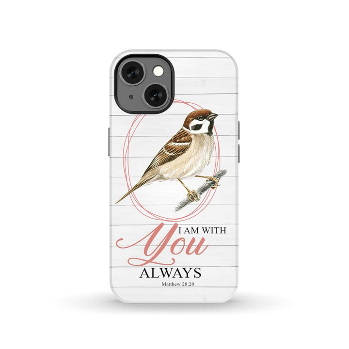 I am with you always Matthew 28:20 Bible verse phone case - Tough case