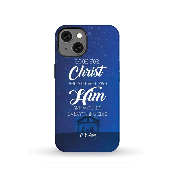 C.S. Lewis Look for Christ and you will find Him phone case